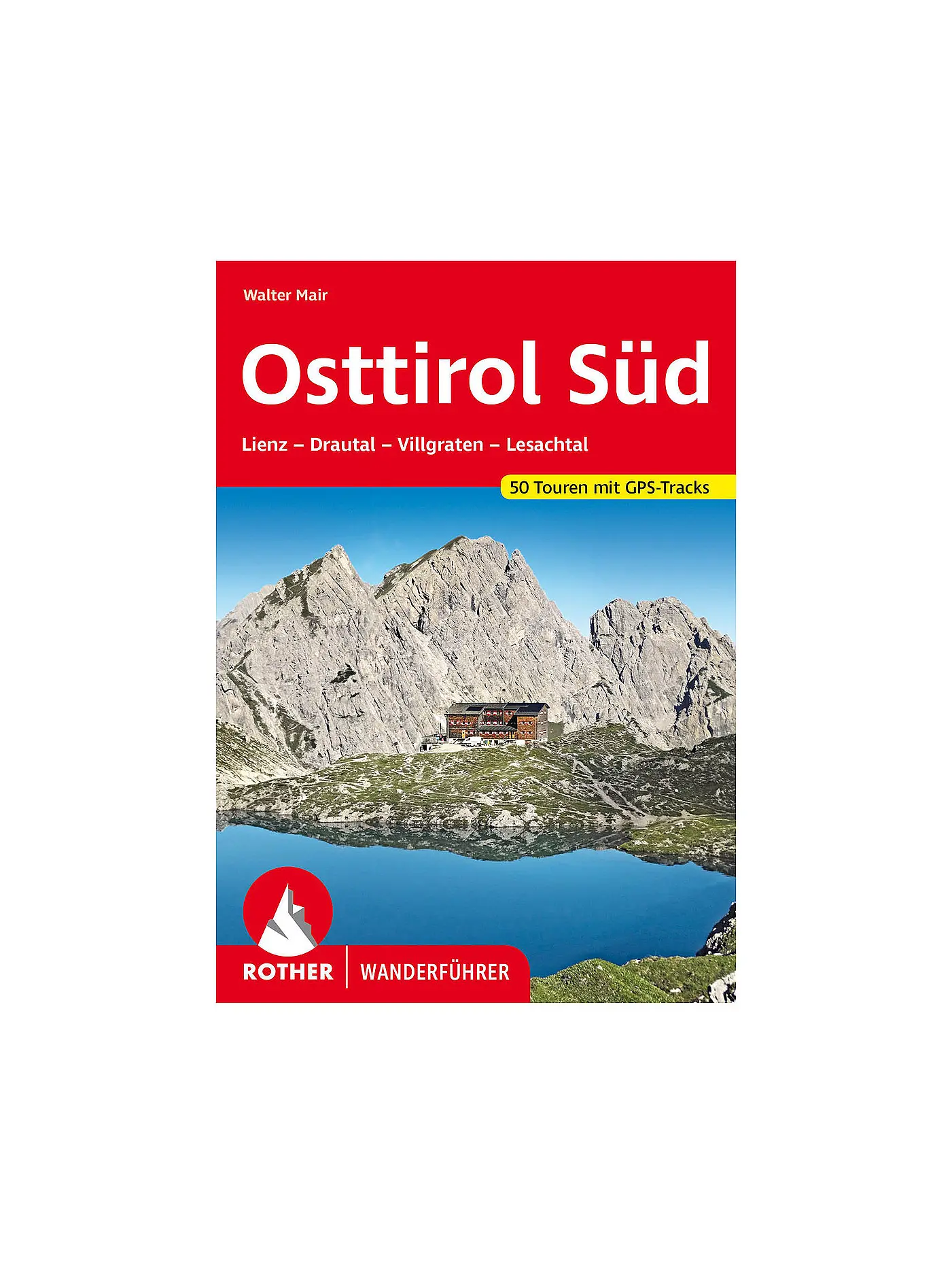 ROTHER | Wanderführer Osttirol Süd | 